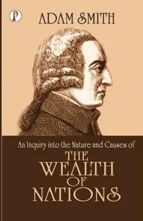 Adam Smith and "The Wealth of Nations" - Investopedia