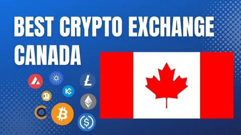 8 Best Crypto Exchanges in Canada for 2025 - ValueWalk