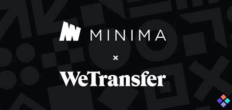 Minima and WeTransfer Join Forces for NFT Revolution - NFT Plazas