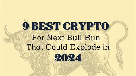 Best Cryptocurrencies to Watch for the 2024 Bull Run - Coinfomania