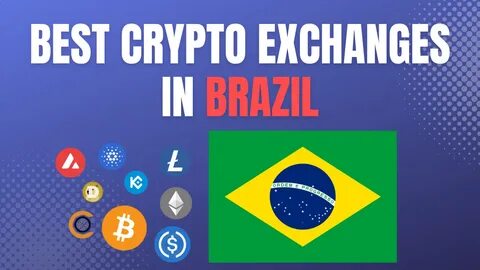 Best Crypto Exchanges in Brazil - Traders Union