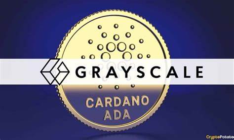 Grayscale Files for Cardano ETF With NYSE—Institutional ADA Access Expands