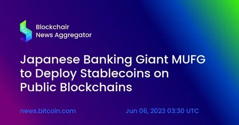 MUFG, DRW Cumberland explore JPY, USD stablecoins for institutional crypto settlement - Ledger Insights