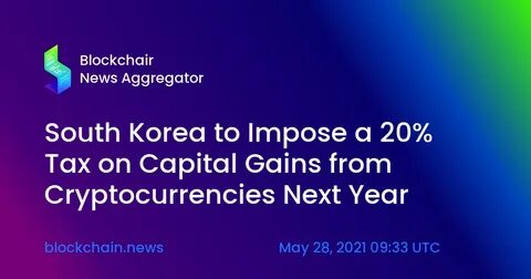 South Korea plans to levy 20% income tax on cryptocurrency transactions from next year