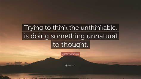 Thinking Is Unnatural