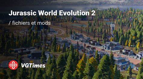 Fichiers pour Jurassic World Evolution 2 - trainers, mods, sauvegardes 