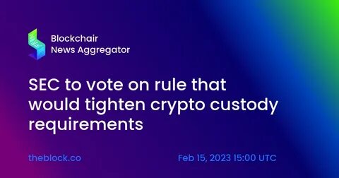 SEC revokes controversial rule preventing banks from custodying crypto - FXStreet