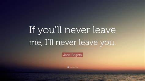 IF YOU NEVER LEFT