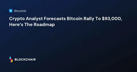 Crypto Analyst Predicts 195% Bitcoin Rally, Says Bull Market Not Over Yet - MSN