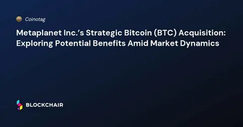 Metaplanet and El Salvador Acquire More Bitcoin Amid Market Slump