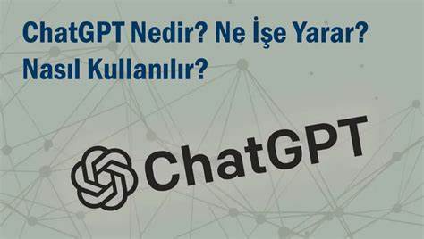ChatGPT nedir?