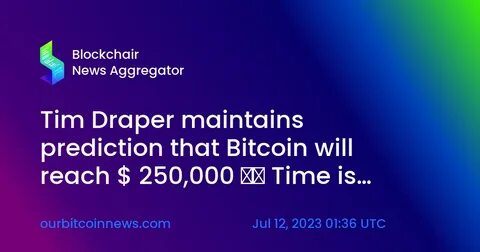 Krypto-Experte Tim Draper sieht Bitcoin 2025 bei 250.000 USD