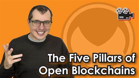 The Five Pillars of Open Blockchains - Cryptonews