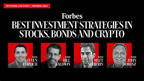 Members-Only Event: Best Investment Strategies In Stocks, Bonds And Crypto - Forbes