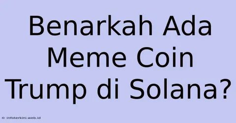 Trump Solana Meme Coin Sinks Lower as Bitcoin and Dogecoin Hold Steady - Decrypt