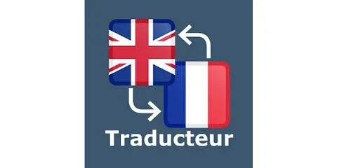 Traducteur Anglais-Français Gratuit | Résultats Rapides & Précis