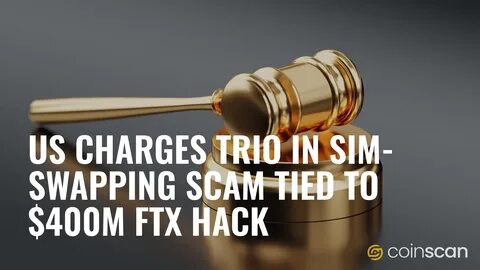 DOJ charges trio for $400 million SIM-swapping hack targeting FTX - The Block