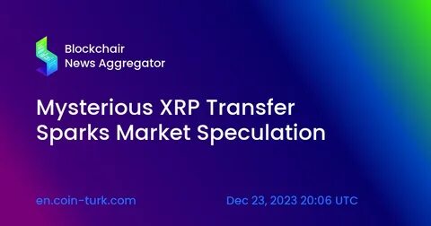 100M XRP transfer sparks speculation amid bearish trends - AMBCrypto News