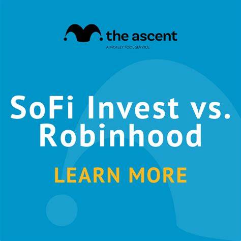 SoFi Invest vs. Robinhood: Which Broker Is Right for You? - The Motley Fool