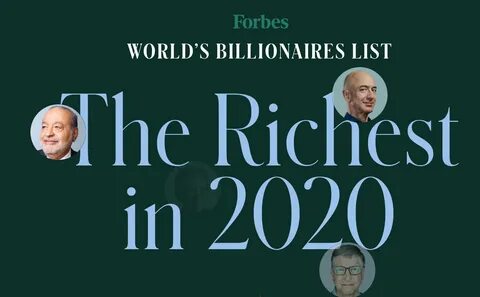 How The World’s Billionaires Got So Rich - Forbes