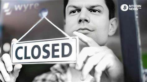 Crypto Payments Firm Wyre To Shut Down After a Decade in Business, Citing Market Conditions - The Daily Hodl