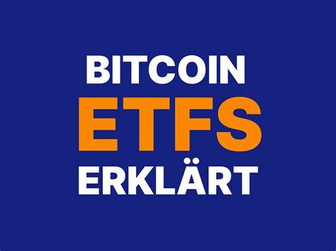 Bitcoin ETFs: Was sie sind und wie man in sie investiert