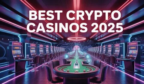 Best Crypto Casinos 2025: A Detailed Review Of The Five Best Crypto Casino Platforms (July 2025