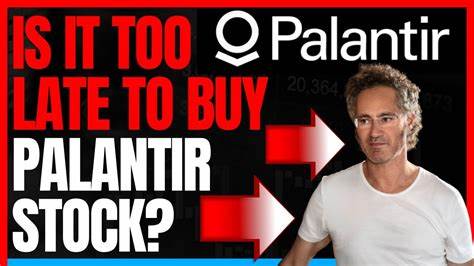 Is It Too Late to Buy Palantir Stock?