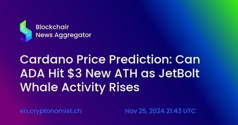 Cardano Price Forecast: Can ADA Rally to $4 This Year amidst JetBolt’s Rapid Ascent