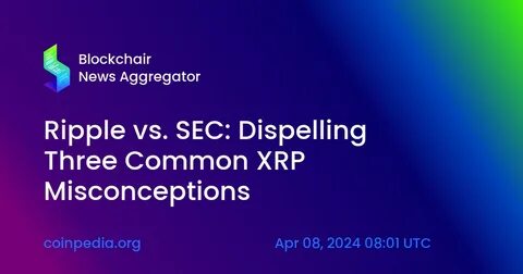 Ripple vs SEC Case: Why May 6, 2024 Is Crucial to XRP - Times Tabloid