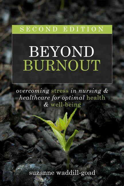 Beyond Burnout