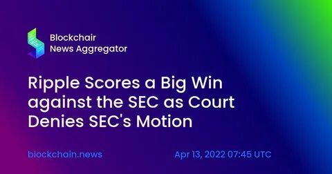 Why Ripple’s Big Win Against the SEC Is So Huge - TheStreet