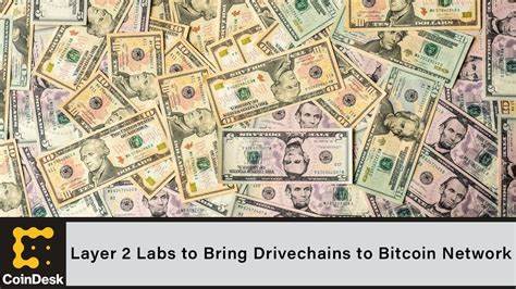 Bitcoin Development Company Layer 2 Labs Raises $3M to Bring Drivechains to Network - CoinDesk