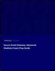 Mimecast Secure Email Gateway: Level 2 Gladiator Exam Prep Guide