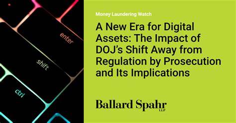 A New Era for Digital Assets: The Impact of DOJ’s Shift Away from 