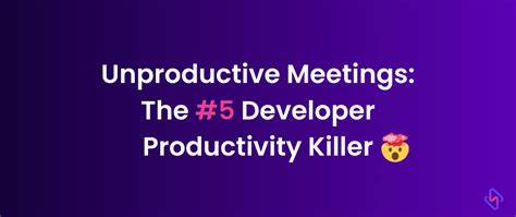 Ask HN: What's your biggest productivity killer as a developer?