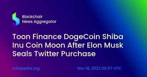 Dogecoin to the Moon?! Here’s Elon Musk’s “Crazy” Plan to Save X - Coinpedia Fintech News