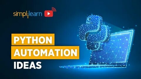 Top 20 Python Automation Projects Ideas For Beginners - Simplilearn