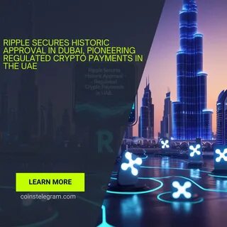 Dubai Welcomes Ripple: DFSA Greenlights Blockchain Payment Expansion - Coinfomania