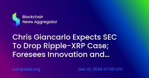 SEC Lawsuit Update: Chris Giancarlo Suggests SEC May Abandon XRP Case - Coinpedia Fintech News
