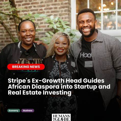 Stripe’s former growth lead helps African diaspora invest in startups, real estate