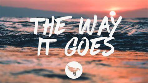 The Way It Goes Songtext