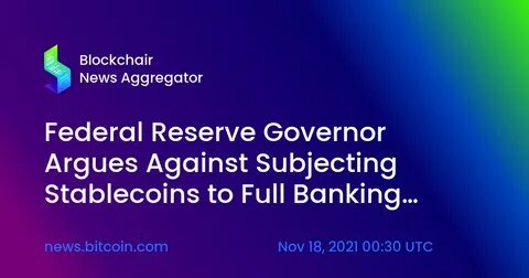 Fed’s governor wants banks, non-banks to issue stablecoins - CryptoTvplus