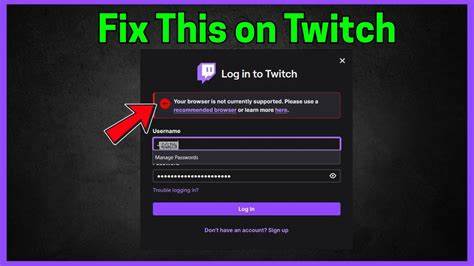 [HELP] Cannot login to twitch "Browser not supported