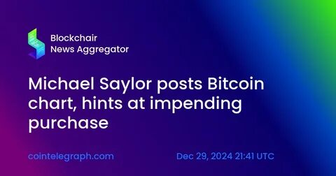 Saylor hints at impending BTC purchase after latest capital raise - Cointelegraph
