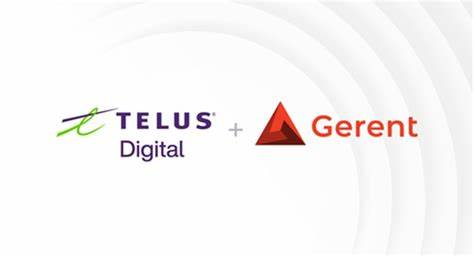 TELUS International Acquires Gerent to Enhance Salesforce, AI-Driven Customer Experience Solutions