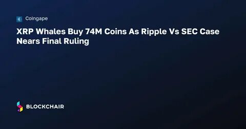 XRP Lawsuit: Whales Shift 74M XRP Amid Approaching SEC Deadline, What’s Next? - CoinGape