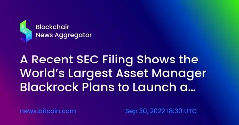 The largest asset manager in the world will invest 1-2% in Bitcoin
