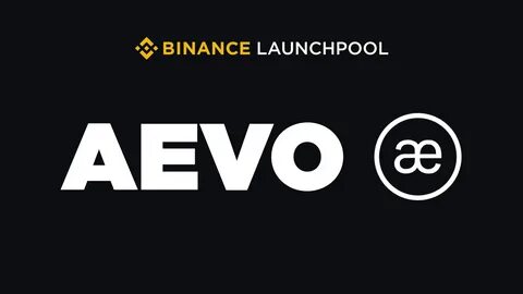 Introducing AEVO (AEVO) on Binance Launchpool! Farm AEVO by Staking BNB and FDUSD - Binance