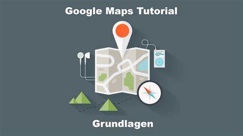 Erste Schritte mit Google Maps